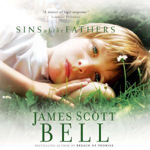 Sins of the Fathers, James Scott Bell