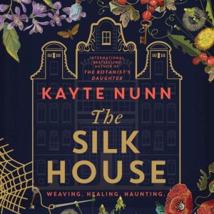 The Silk House, Kayte Nunn