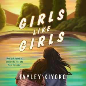 Girls Like Girls, Hayley Kiyoko