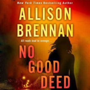 No Good Deed, Allison Brennan