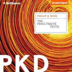 The Penultimate Truth, Philip K. Dick