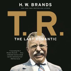 T.R., H. W. Brands