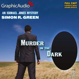 Murder in the Dark Dramatized Adapta..., Simon R. Green