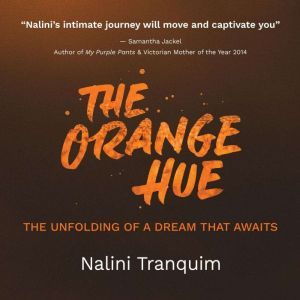 The Orange Hue, Nalini Tranquim