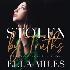Stolen by Truths, Ella Miles