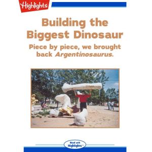Building the Biggest Dinosaur, Don Lessem