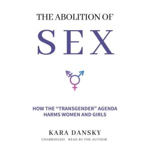 The Abolition of Sex, Kara Dansky