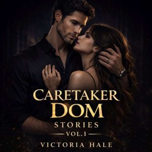Caretaker Dom Stories Vol.1, Victoria Hale