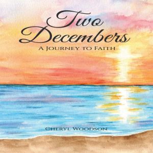 Two Decembers, Cheryl Woodson