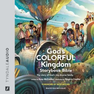 Gods Colorful Kingdom Storybook Bible: The Story of Gods Big Diverse Family
