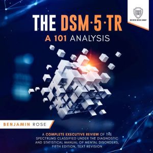 The DSM5TR A 101 Analysis, Scientia Media Group