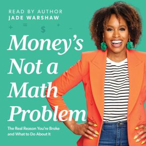 Money is Not a Math Problem, Jade Warshaw