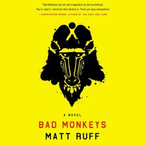 Bad Monkeys, Matt Ruff