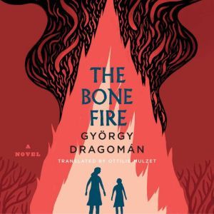 The Bone Fire, Gyorgy Dragoman