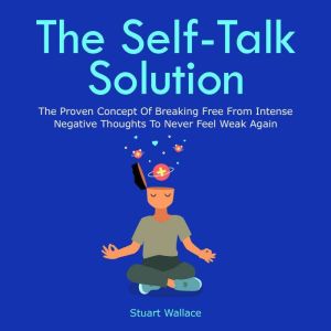 The SelfTalk Solution, Stuart Wallace
