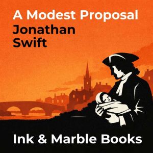 A Modest Proposal, Jonathan Swift
