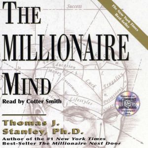 The Millionaire Mind, Thomas J. Stanley