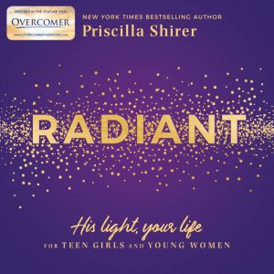Radiant, Priscilla Shirer