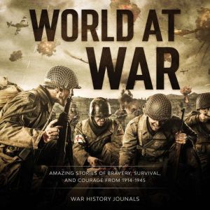 World at War Amazing Stories of Brav..., War History Journals