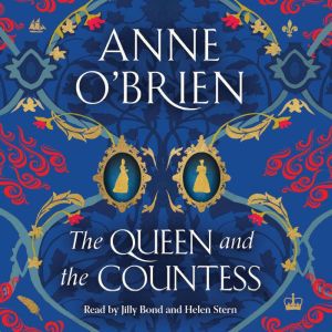 The Queen and the Countess: The spellbinding new historical novel from the Sunday Times bestselling author!