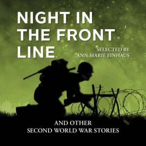 Night in the Front Line, AnnMarie Einhaus