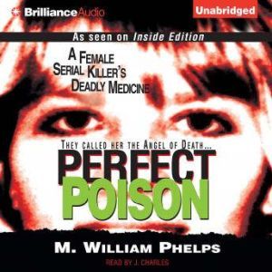 Perfect Poison, M. William Phelps