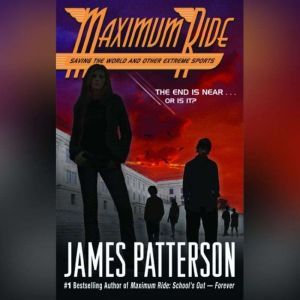 Saving the World and Other Extreme Sp..., James Patterson