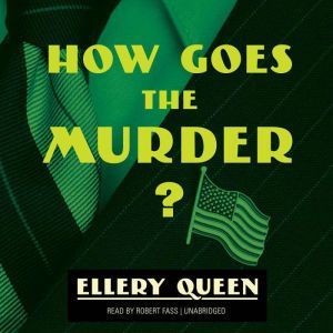 How Goes the Murder?, Ellery Queen