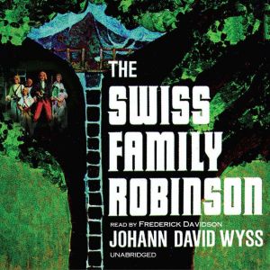 The Swiss Family Robinson, Johann David Wyss