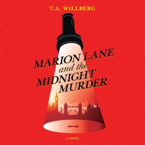 Marion Lane and the Midnight Murder, T.A. Willberg