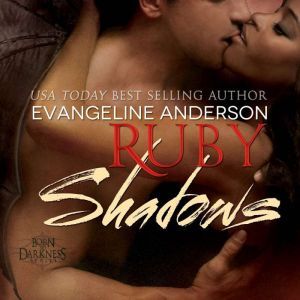 Ruby Shadows, Evangeline Anderson