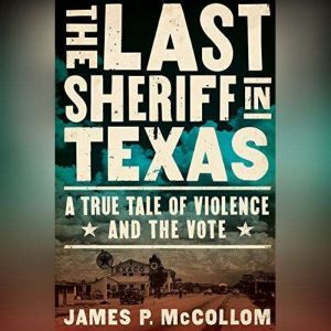 The Last Sheriff in Texas, James P. McCollom