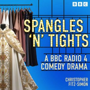Spangles n Tights: A BBC Radio 4 Comedy Drama