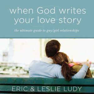 When God Writes Your Love Story, Leslie Ludy