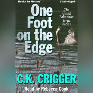 One Foot On The Edge, C.K. Crigger