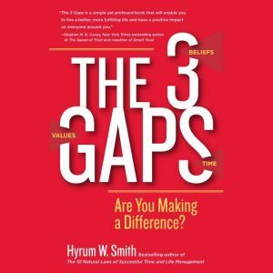The 3 Gaps, Hyrum W. Smith