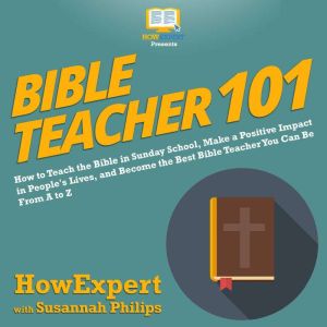 Bible Teacher 101, HowExpert