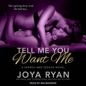 Tell Me You Want Me, Joya Ryan