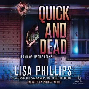 Quick and Dead, Lisa Phillips