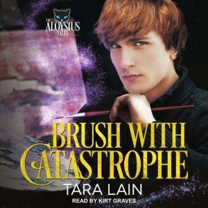 Brush with Catastrophe, Tara Lain