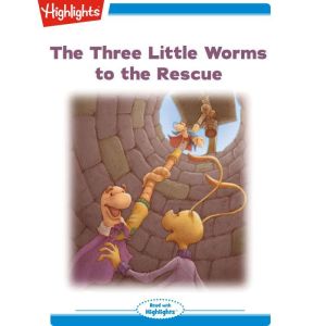 The Three Little Worms to the Rescue, David L. Roper