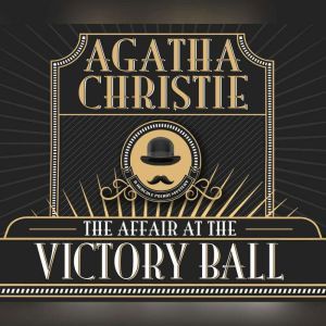Affair at the Victory Ball, The, Agatha Christie