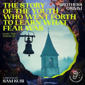 The Story of the Youth Who Went Forth..., Brothers Grimm