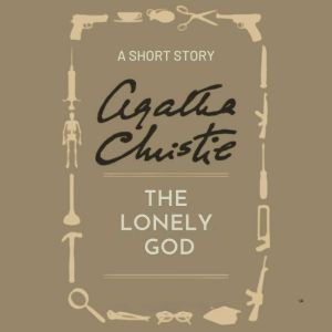 The Lonely God: A Short Story