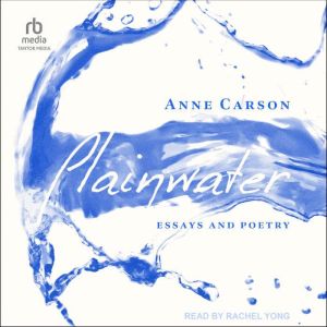 Plainwater, Anne Carson