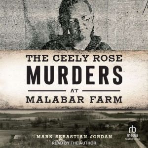 The Ceely Rose Murders at Malabar Farm