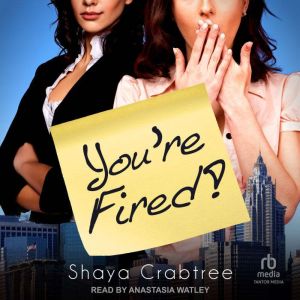 Youre Fired, Shaya Crabtree