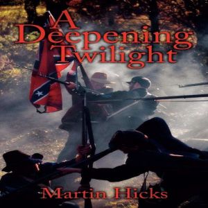 A Deepening Twilight, Martin Hicks