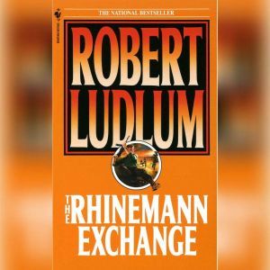 The Rhinemann Exchange, Robert Ludlum