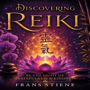 Discovering Reiki, Frans Stiene